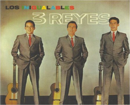 La historia Musical de ‘Los Tres Reyes”… Reyes 448x365