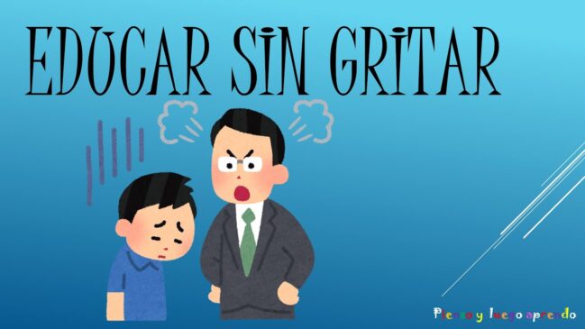 Educar sin gritar es posible si te lo propones: Ocho claves para educar a tus hijos sin gritos… No Gr3 649x365